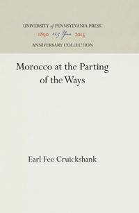 Morocco at the Parting of the Ways
