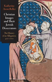 Christian Images and Their Jewish Desecrators