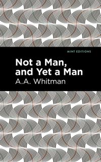 Bokomslag for "Not a Man, and Yet a Man"
