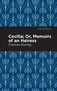 Bokomslag för "Cecilia; Or, Memoirs of an Heiress"