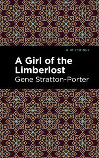 Bokomslag för "A Girl of the Limberlost"