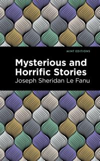 Mysterious and Horrific Stories