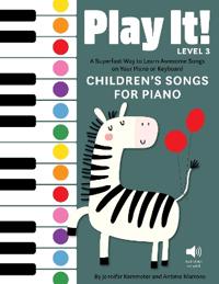 Play It! Children’s Songs for Piano (Level 3)