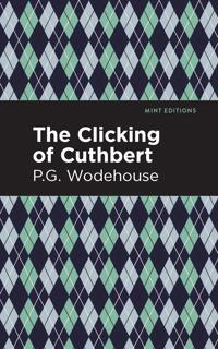 Bokomslag för "The Clicking Of Cuthbert"