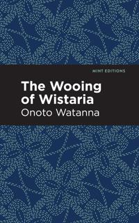 Kirjan kansi "The Wooing of Wistaria"