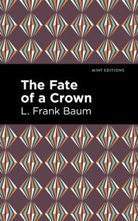 Bokomslag för "The Fate of a Crown"