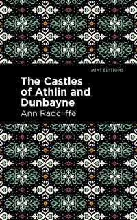 Bokomslag för "The Castles of Athlin and Dunbayne"