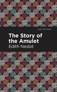 Bokomslag för "The Story of the Amulet"