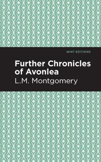 Kirjan kansi "Further Chronicles Of Avonlea"
