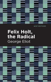 Kirjan kansi "Felix Holt, the radical"