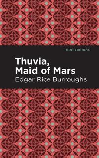 Kirjan kansi "Thuvia, Maid of Mars"