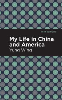 Bokomslag för "My Life in China and America"