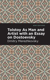 Bokomslag för "Tolstoy As Man and Artist with an Essay on Dostoyevsky"