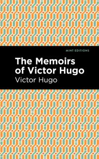 Bokomslag för "The Memoirs of Victor Hugo"