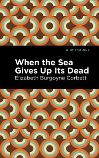 Kirjan kansi "When the Sea Gives Up Its Dead"