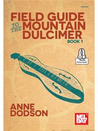 Anne Dodson: Field Guide To The Mountain Dulcimer, Book 1