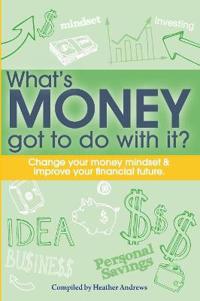 What's Money Got To Do With It?