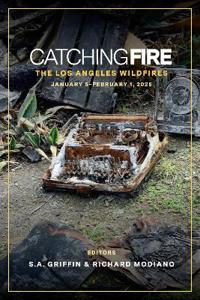 Catching Fire: The Los Angeles Wildfires