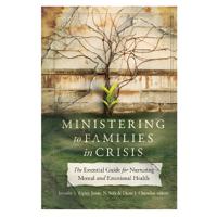 Ministering to Families in Crisis