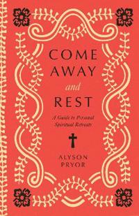 Come Away and Rest