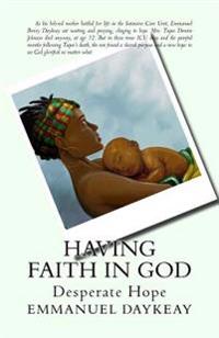 Having Faith in God: Desperate Hope