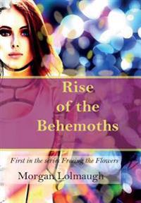 Freeing The Flowers: Rise Of The Behemoths