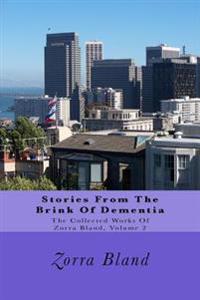 Stories From the Brink of Dementia