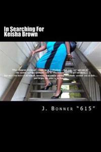 In Searching For Keisha Brown