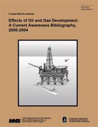 Effects of Oil and Gas Development: A Current Awareness Bibliography, 2000-2004