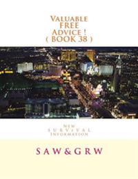 Valuable FREE Advice ! ( BOOK 38 ): New S U R V i V A L Information