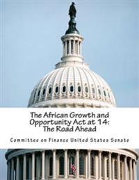 The African Growth and Opportunity Act at 14: The Road Ahead