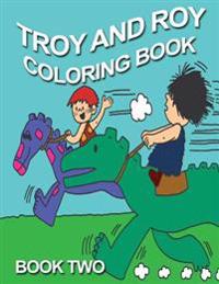 Troy and Roy Coloring Book Two
