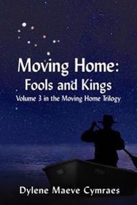 Moving Home: Fools and Kings