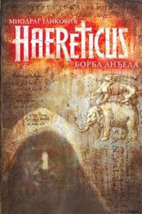 Haereticus: Borba Andjela