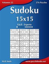 Sudoku 15x15 - De Fácil a Experto - Volumen 22 - 276 Puzzles