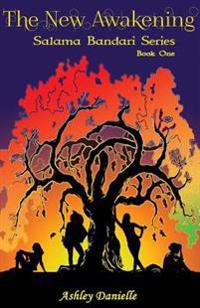 The New Awakening Salama Bandari (Safe Haven) Series Book One