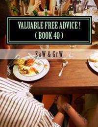 Valuable FREE Advice ! ( BOOK 40 ): New S U R V i V A L Information