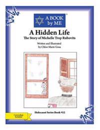 A Hidden Life: The Story of Michelle Trop Rubovits