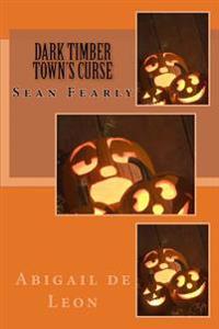 Dark Timber Town's Curse: Sean Fearly