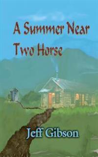 A Summer Near Two Horse