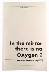 In the Mirror There is No Oxygen