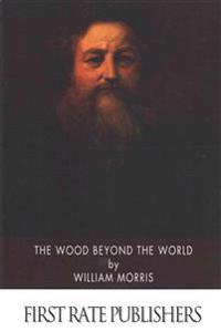 The Wood Beyond the World