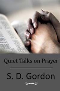 Bokomslag för "Quiet Talks on Prayer"