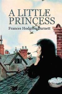 A Little Princess: The story of Sara Crewe