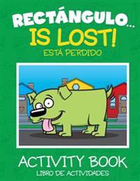 Rectángulo... Está Perdido - Libro de Actividades