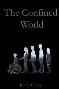 The Confined World
