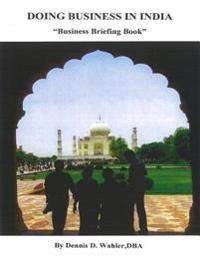 Doing Business in India: Business Briefing Book