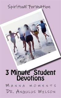 3 Minute Student Devotions: Manna moments to start your day