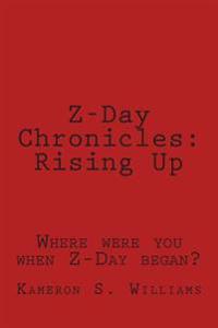 Z-Day Chronicles: Rising Up