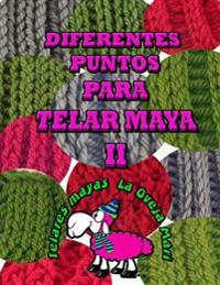 diferentes puntos para telar maya II: 12 puntos para tejer con telar maya tradicional